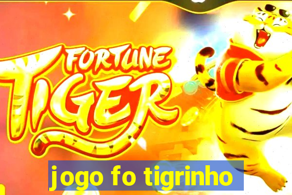 jogo fo tigrinho