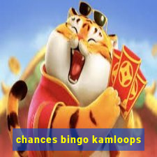 chances bingo kamloops