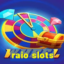 raio slots