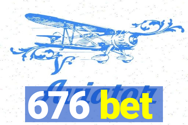 676 bet