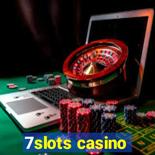 7slots casino