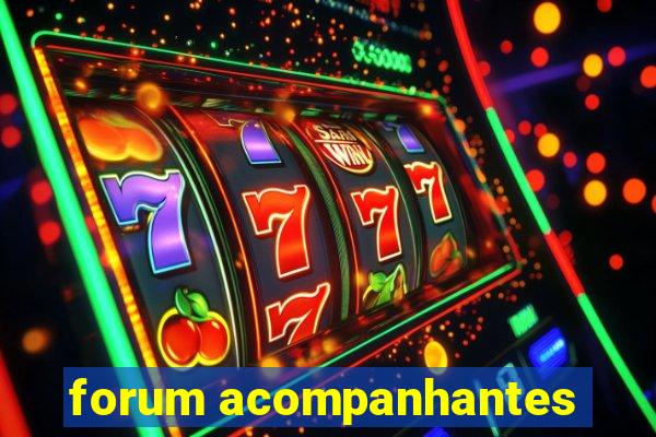 forum acompanhantes