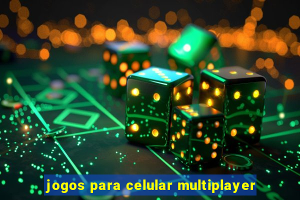 jogos para celular multiplayer