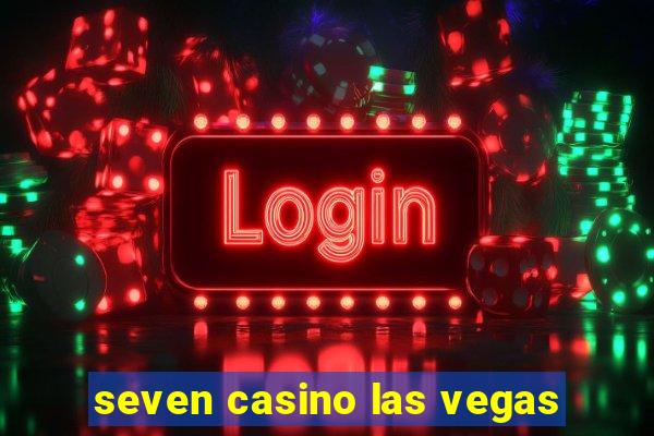 seven casino las vegas