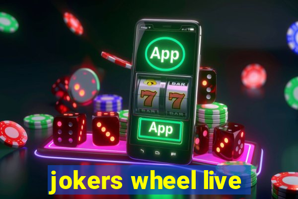 jokers wheel live