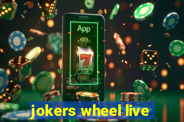 jokers wheel live