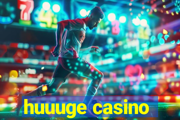 huuuge casino