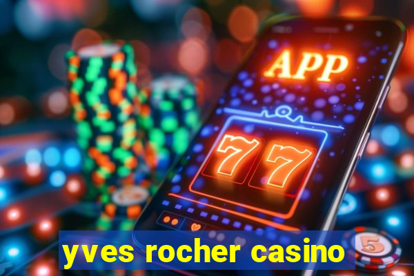 yves rocher casino