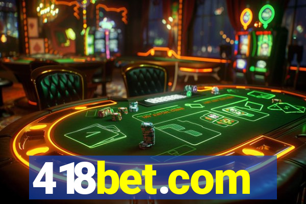 418bet.com