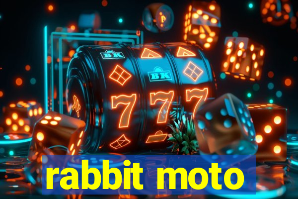 rabbit moto