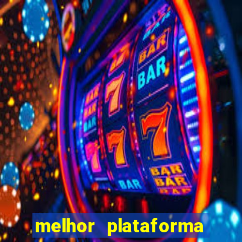 melhor plataforma para jogar o tigrinho