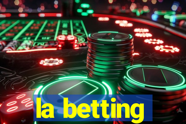 la betting