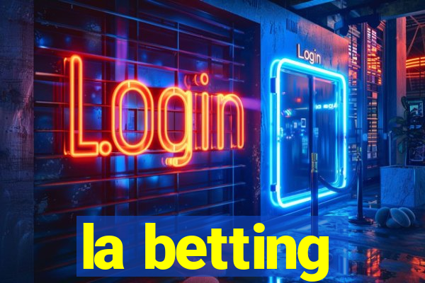 la betting