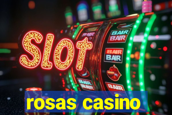 rosas casino