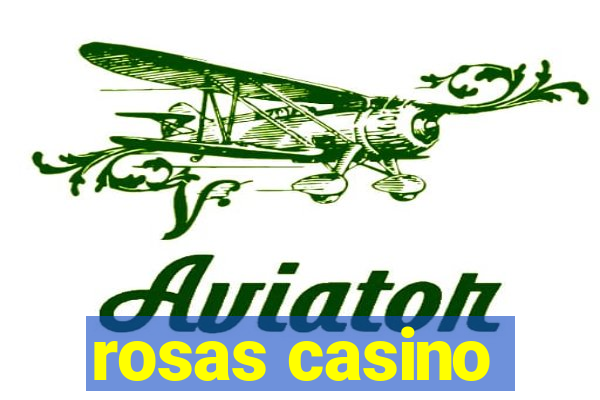 rosas casino