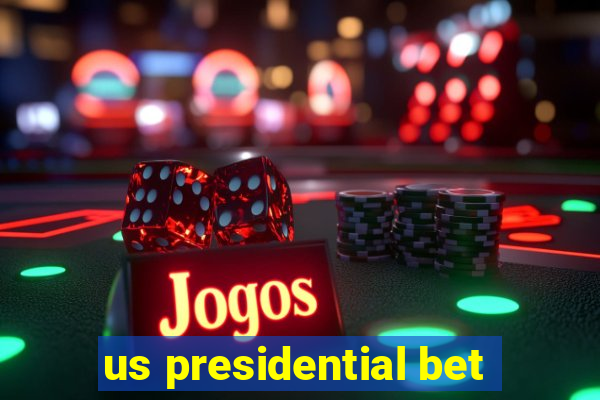 us presidential bet