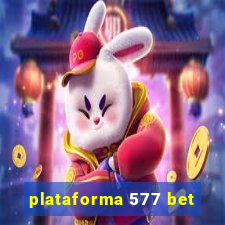 plataforma 577 bet