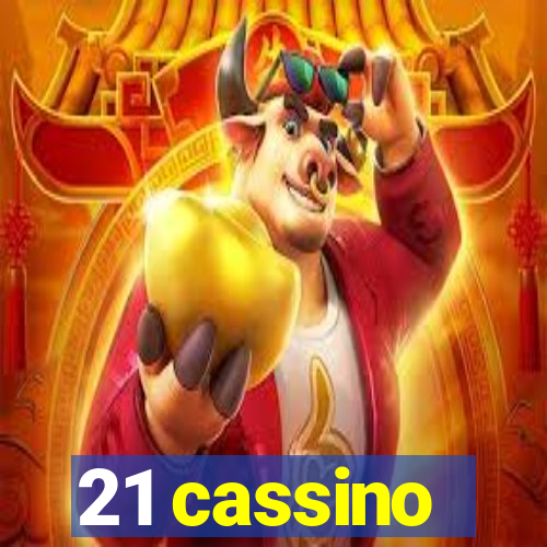 21 cassino