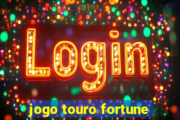 jogo touro fortune