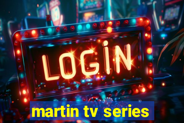 martin tv series