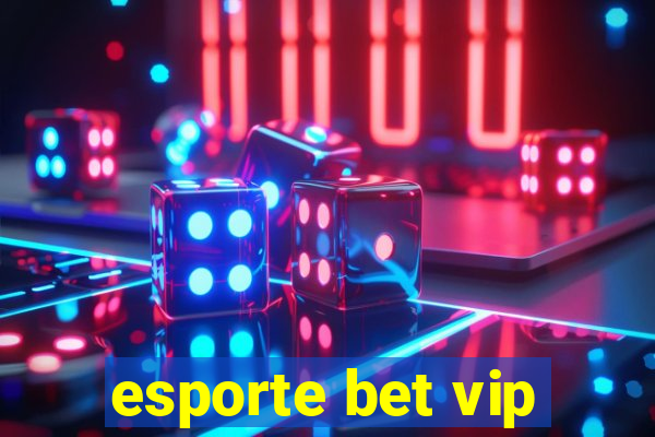 esporte bet vip