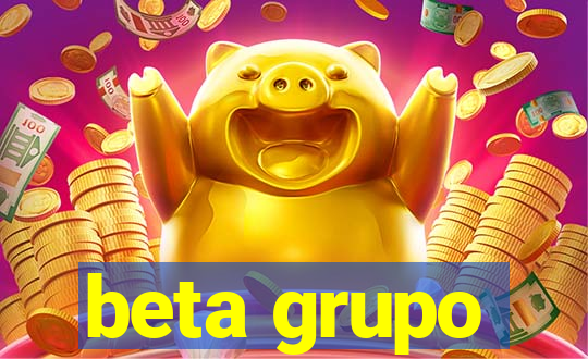 beta grupo