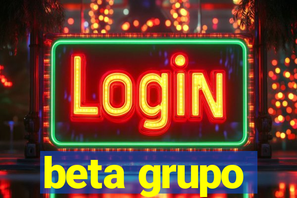 beta grupo