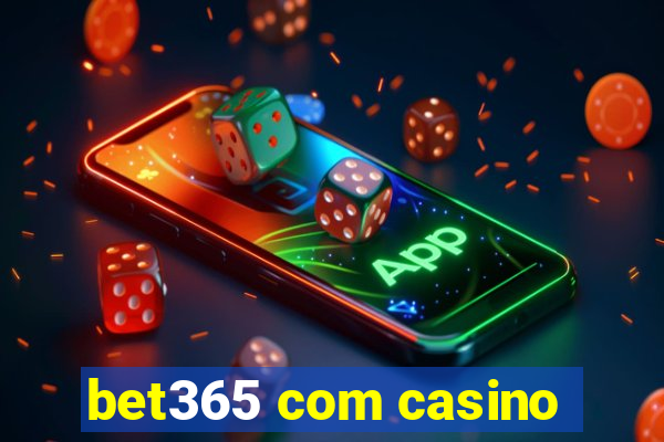 bet365 com casino