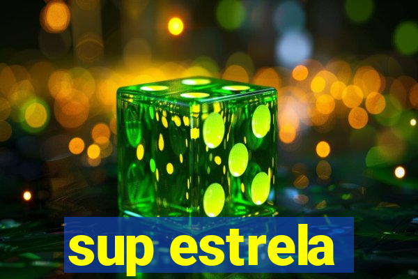 sup estrela