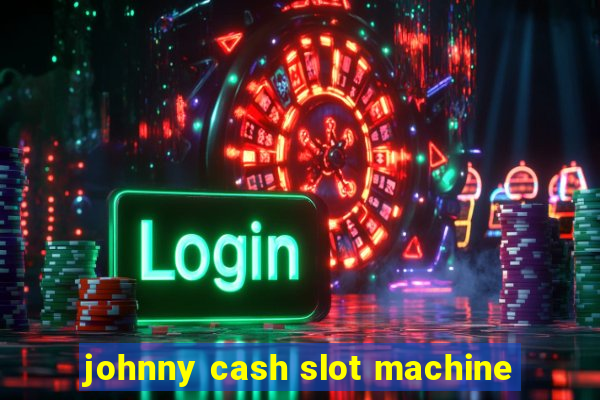 johnny cash slot machine