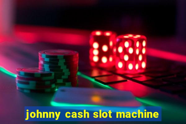 johnny cash slot machine