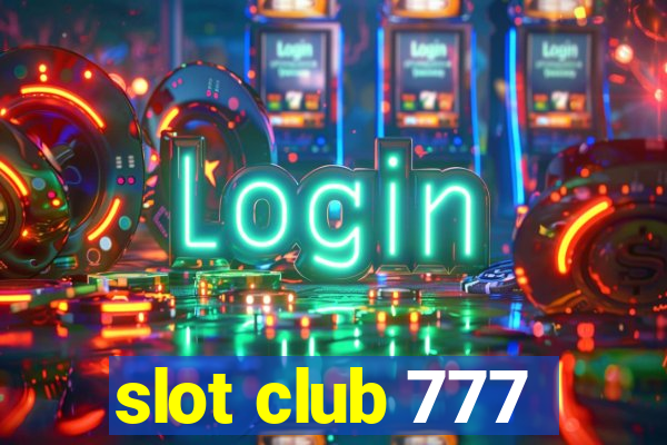 slot club 777