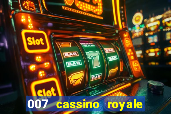 007 cassino royale filme completo dublado