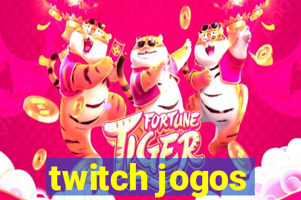 twitch jogos