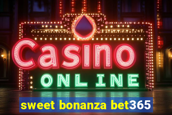 sweet bonanza bet365