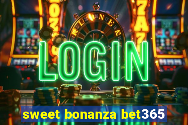 sweet bonanza bet365