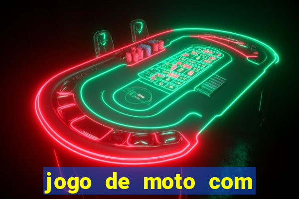 jogo de moto com dinheiro infinito