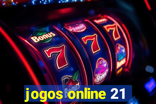 jogos online 21