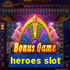 heroes slot