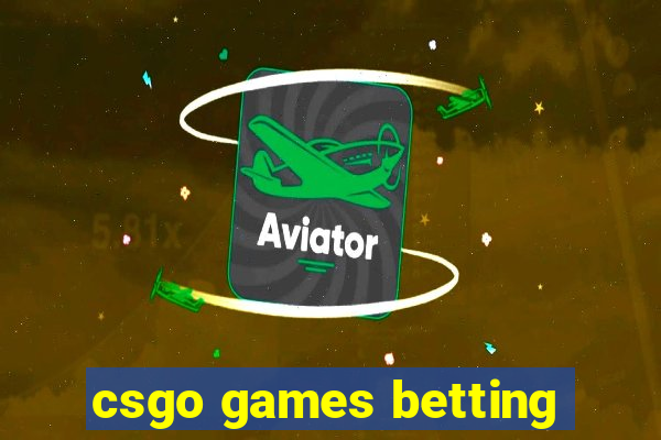 csgo games betting