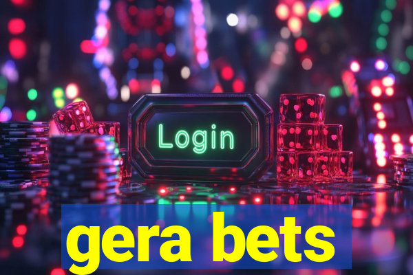 gera bets