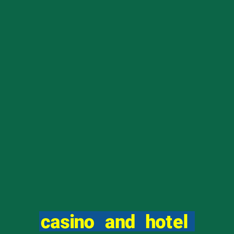 casino and hotel in las vegas