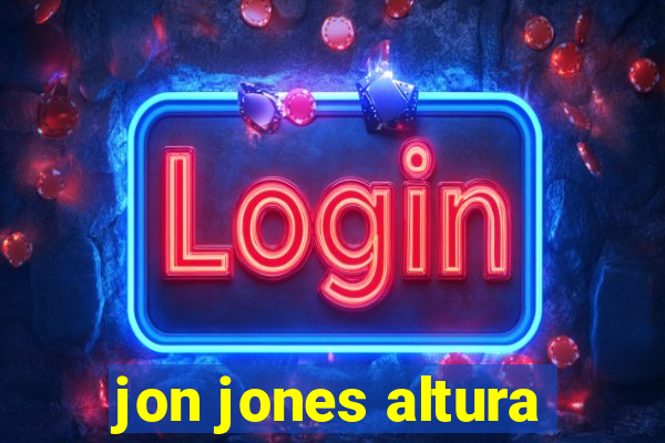 jon jones altura