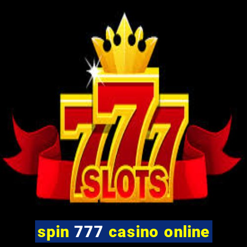 spin 777 casino online