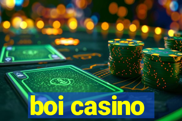 boi casino