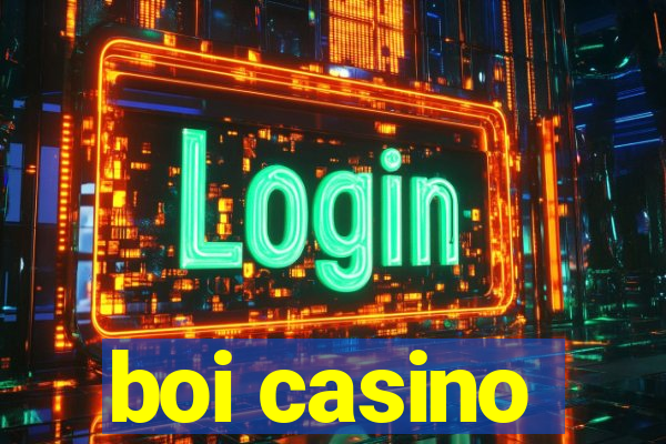 boi casino