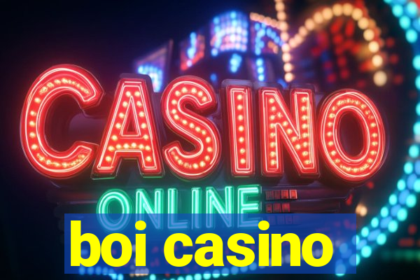 boi casino