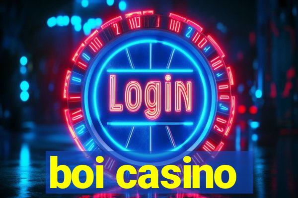 boi casino