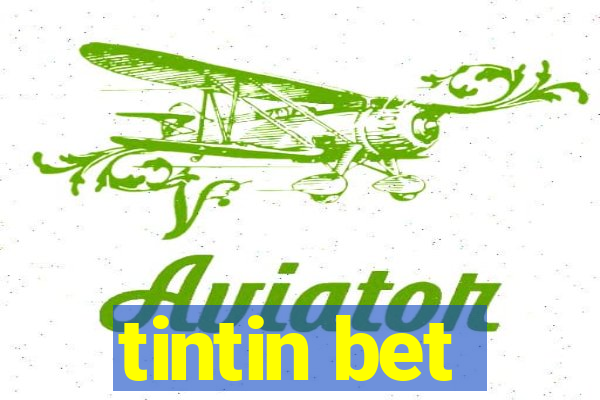 tintin bet