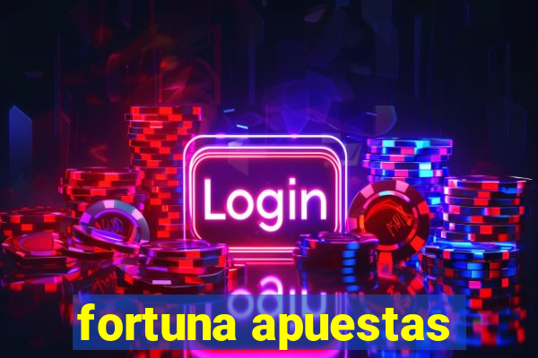 fortuna apuestas